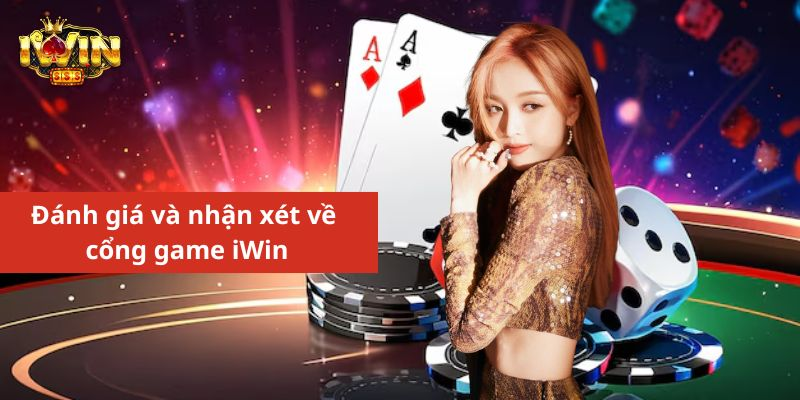 Đánh giá và nhận xét về cổng game iWin