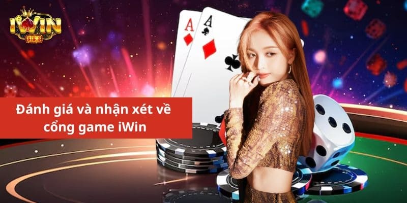 Đánh giá và nhận xét về cổng game iWin