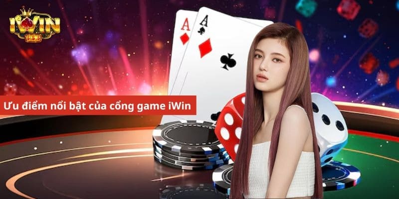 Ưu điểm nổi bật của cổng game iWin